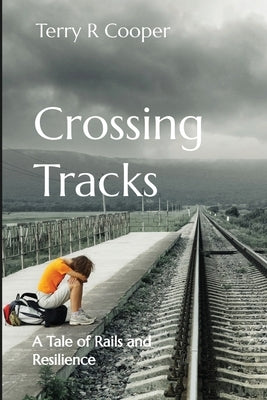 Crossing Tracks by Cooper, Terry R.