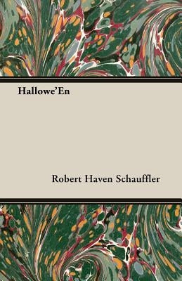Hallowe'En by Schauffler, Robert Haven
