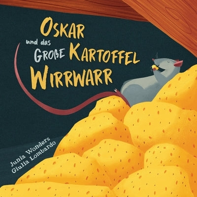 Oskar und das große Kartoffel Wirrwarr by Wonders, Junia