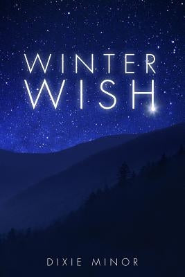 Winter Wish by Minor, Dixie
