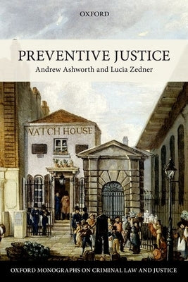 Preventive Justice by Ashworth, Andrew