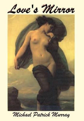 Love's Mirror by Murray, Michael Patrick