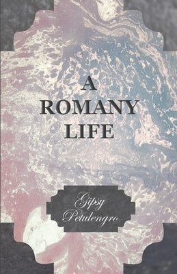 A Romany Life by Petulengro, Gipsy