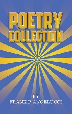 Poetry Collection by Angelucci, Frank P.