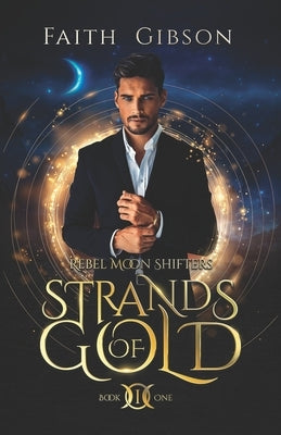 Strands of Gold: A Paranormal Shifter Romance by Majeau, Corey