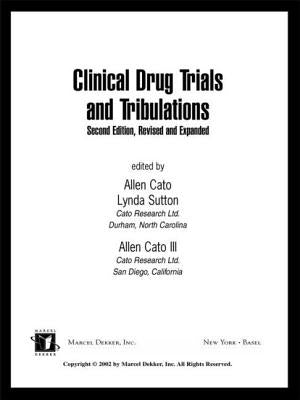 Clinical Drug Trials and Tribulations, Revised and Expanded by Cato, Allen