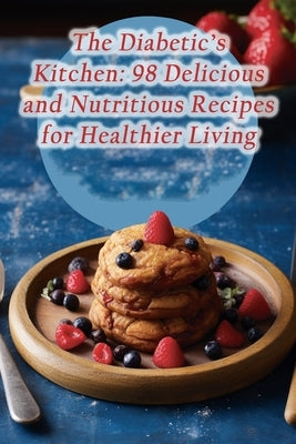 The Diabetic's Kitchen: 98 Delicious and Nutritious Recipes for Healthier Living by Temptations, de Sweet
