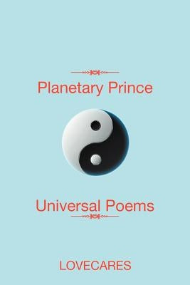 Planetary Prince Universal Poems by Lovecares