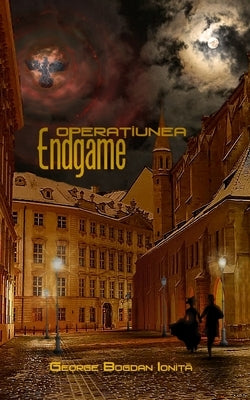 Operațiunea Endgame by Ioniță, George Bogdan