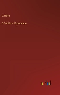 A Soldier's Experience by Malan, C.