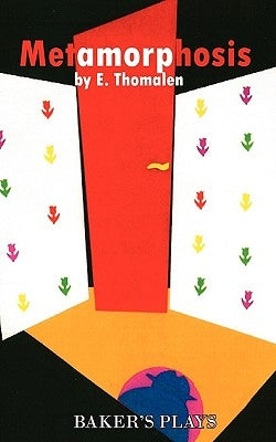 The Metamorphosis by Thomalen, E.