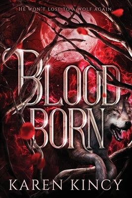 Bloodborn by Kincy, Karen