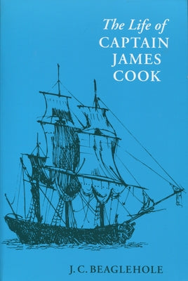 Life of Captain James Cook by Beaglehole, J. C.