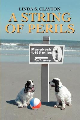 A String Of Perils by Clayton, Linda S.