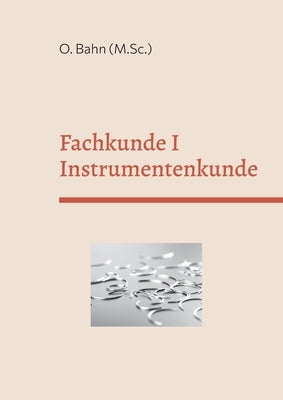 Fachkunde I: Instrumentenkunde by Bahn, Oliver