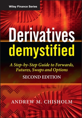 Derivatives Demystified by Chisholm, Andrew M.