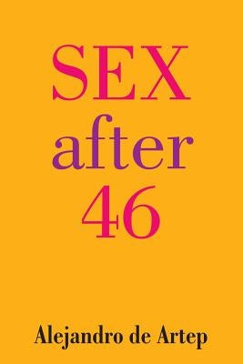 Sex After 46 by De Artep, Alejandro