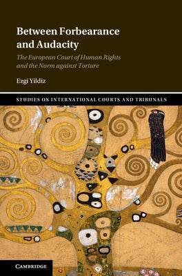 Between Forbearance and Audacity by Yildiz, Ezgi