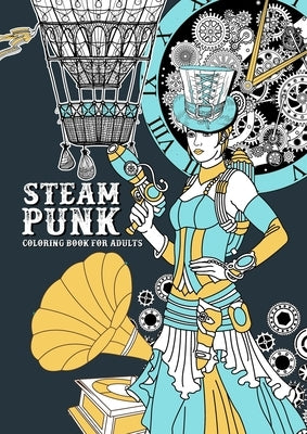 Steampunk Coloring Book for Adults: Steampunk Coloring Book for Adults Victorian Dresses Coloring Book for adults Victorian Coloring Book Zentangle by Publishing, Monsoon