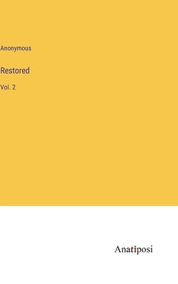 Restored: Vol. 2 by Anonymous