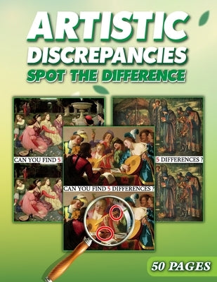 Artisitic Discrepancies: Spot The Difference: Classic Art Edition by Westmoreland, Josh