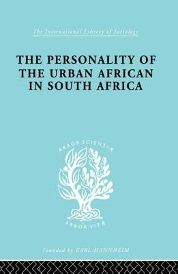 The Personality of the Urban African in South Africa by De Ridder, C.