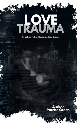 Love Trauma by Moultrie, Shanequa