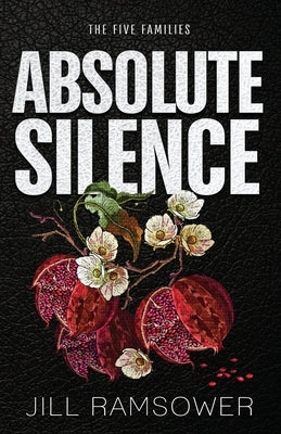 Absolute Silence by Ramsower, Jill