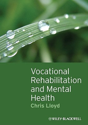 Vocational Rehabilitation and Mental Health by Lloyd, Chris