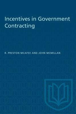 Incentives in Government Contracting by McAfee, R. Preston