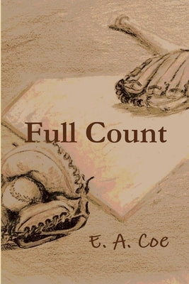 Full Count by Coe, E. a.