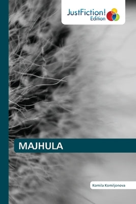 Majhula by Komiljonova, Komila
