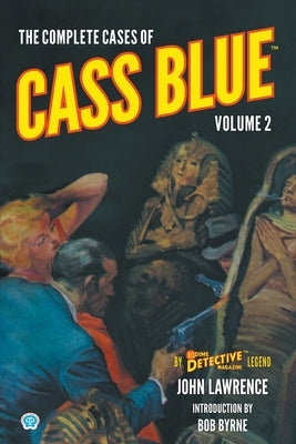The Complete Cases of Cass Blue, Volume 2 by Lawrence, John