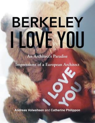 Berkeley I Love You by Philippon, Catherine