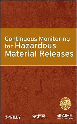 Continuous Monitoring for Hazardous Material Releases by Center for Chemical Process Safety (CCPS