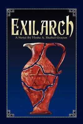 Exilarch by Shaltiel, Moshe A.