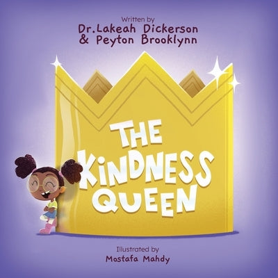 The Kindness Queen by Dickerson, Dr Lakeah