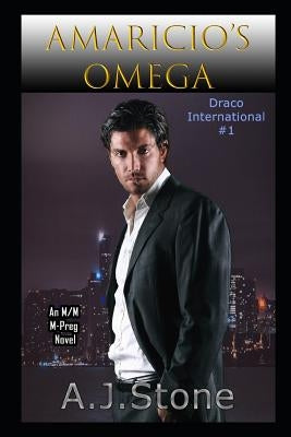 Amaricio's Omega: An MM/MPreg Shifter Romance by Stone, A. J.
