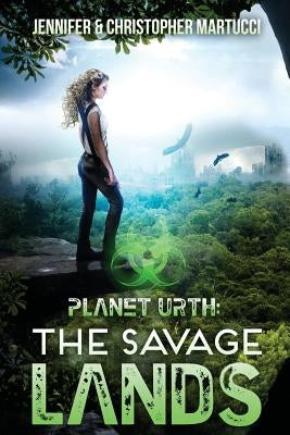 Planet Urth: The Savage Lands (Books 1 & 2) by Martucci, Christopher