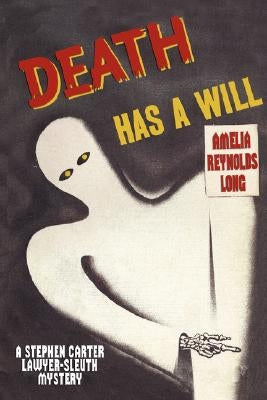 Death Has a Will by Long, Amelia Reynolds