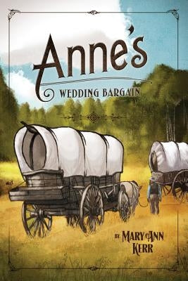 Anne's Wedding Bargain by Kerr, Mary Ann