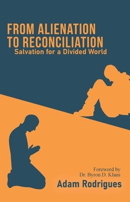 From Alienation to Reconciliation: Salvation for a Divided World by Olena, Lois