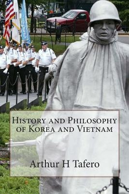 History and Philosophy of Korea and Vietnam by Tafero, Arthur H.