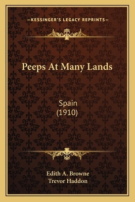 Peeps At Many Lands: Spain (1910) by Browne, Edith A.