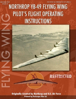 Northrop YB-49 Flying Wing Pilot's Flight Manual by Film Com, Periscope