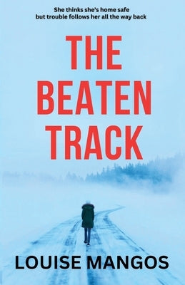 The Beaten Track by Mangos, Louise