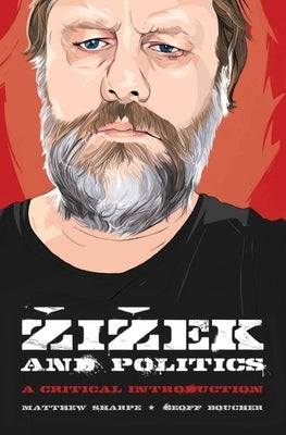 Zizek and Politics: A Critical Introduction by Sharpe, Matthew