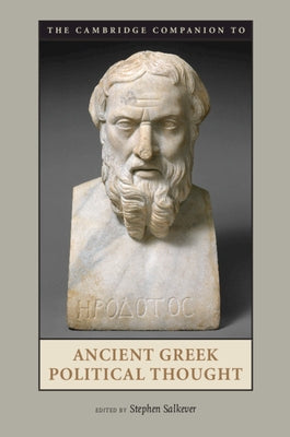 The Cambridge Companion to Ancient Greek Political Thought by Salkever, Stephen