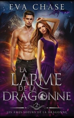 La Larme de la Dragonne by Chase, Eva