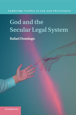God and the Secular Legal System by Domingo, Rafael